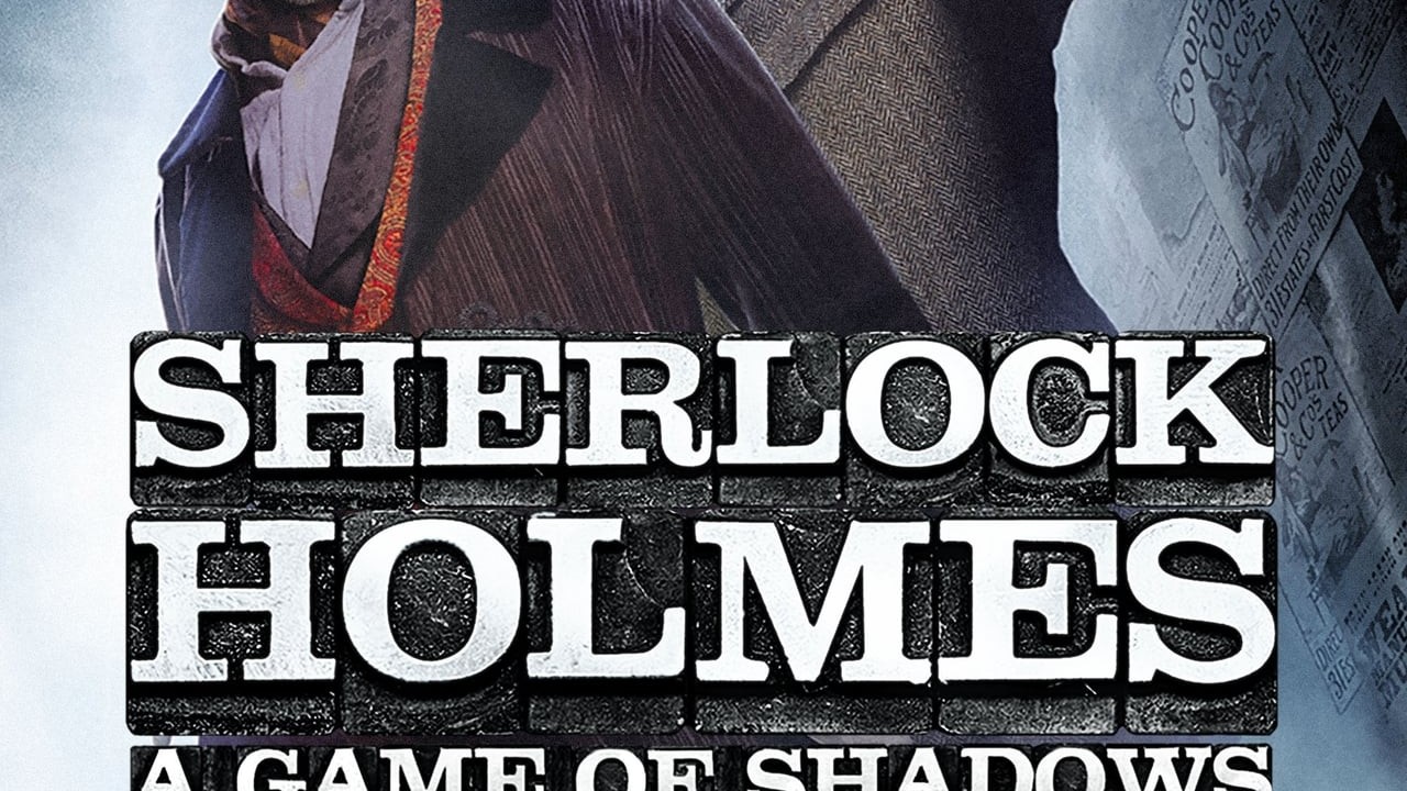 Sherlock Holmes: A Game of Shadows