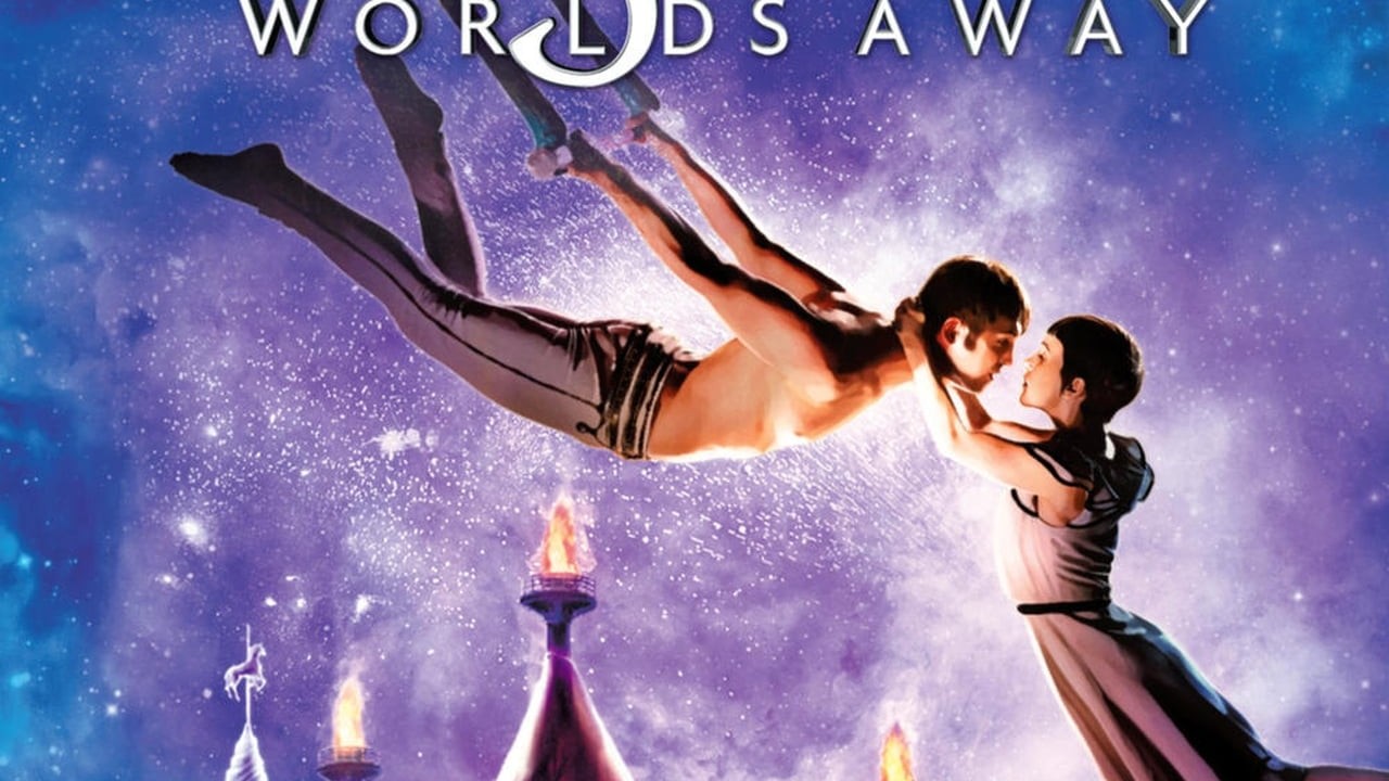 Cirque du Soleil: Worlds Away