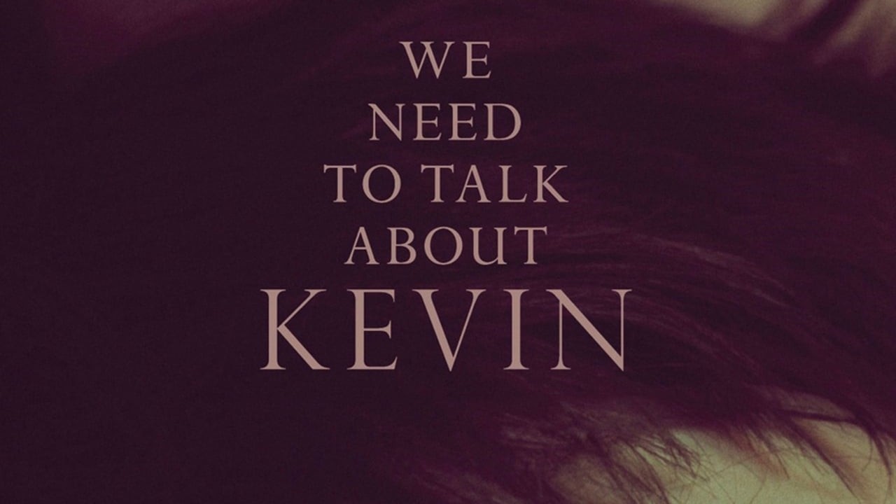 We Need to Talk About Kevin