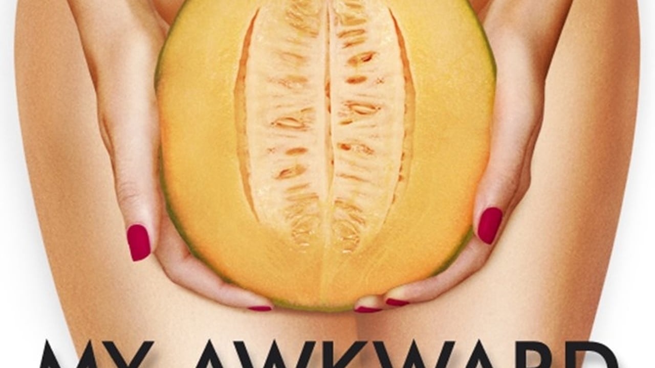 My Awkward Sexual Adventure