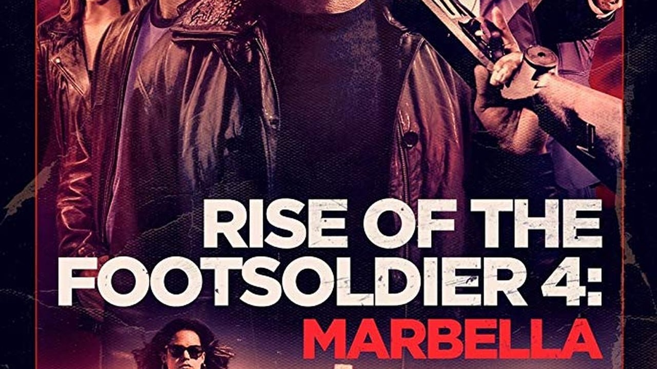 Rise of the Footsoldier 4: Marbella