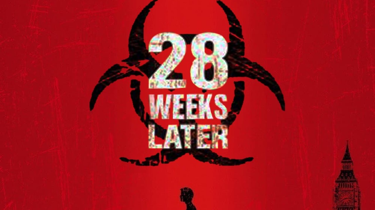 28 Weeks Later